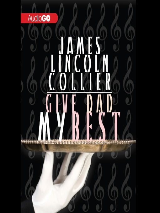 Title details for Give Dad My Best by James Lincoln Collier - Available